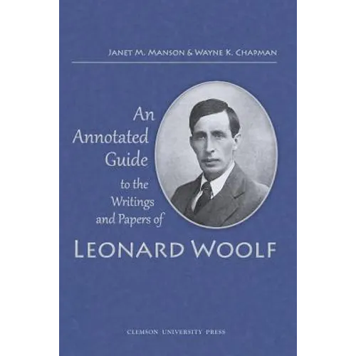 Annotated Guide to the Writings and Papers of Leonard Woolf (Third (Revised))