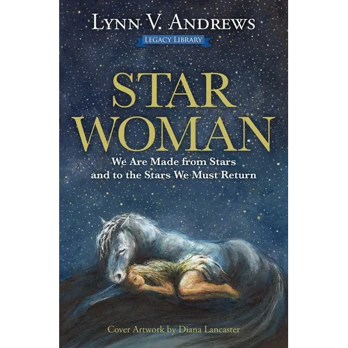 Star Woman: We Are Made from Stars and to the Stars We Must Return