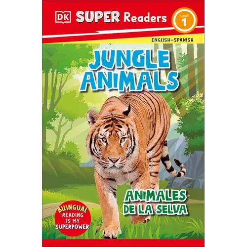 DK Super Readers Level 1 Spanish Bilingual Jungle Animals Â " Animales de la Selva
