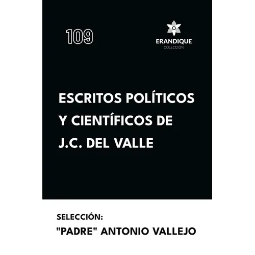 Escritos políticos y científicos de J.C. del Valle