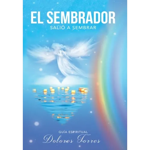 El Sembrador Salió a Sembrar: Guía De Crecimiento Espiritual