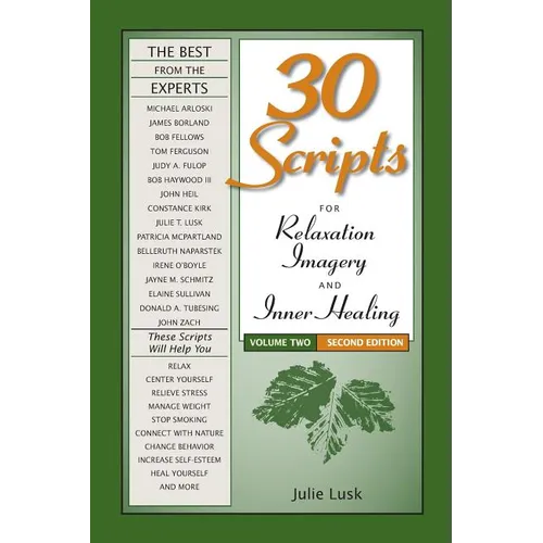30 Scripts for Relaxation, Imagery & Inner Healing, Volume 2 - Second Edition