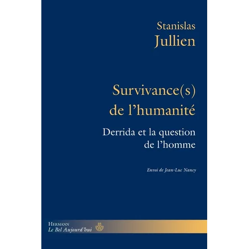 Survivance(s) de l'humanité: Derrida et la question de l'homme