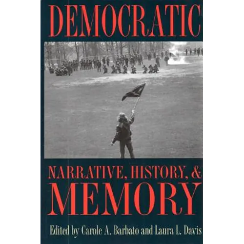 Democratic Narrative, History, and Memory