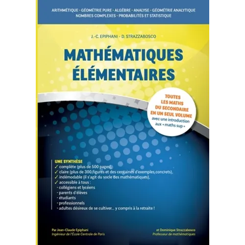 Mathématiques élémentaires: Toutes les maths du secondaire en un seul volume avec une introduction aux maths sup'