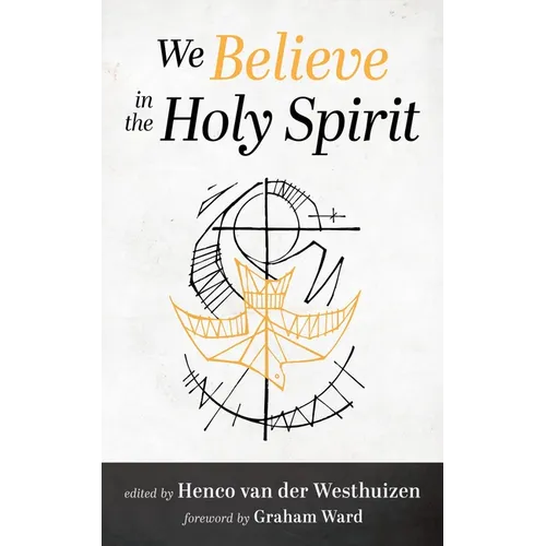 We Believe in the Holy Spirit