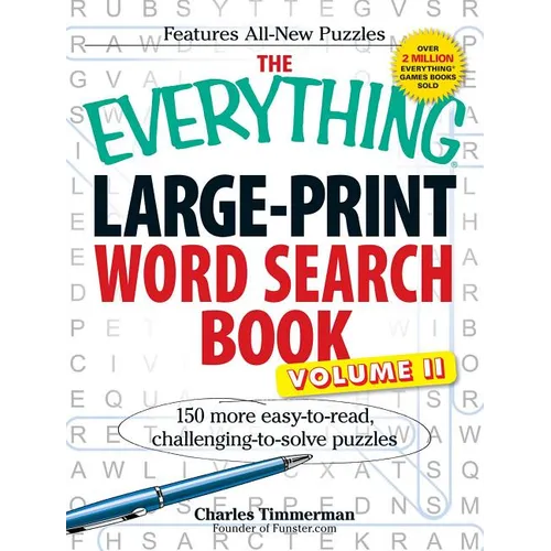 The Everything Large-Print Word Search Book, Volume II: 150 More Easy to Read, Challenging to Solve Puzzles