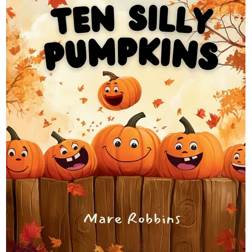 Ten Silly Pumpkins