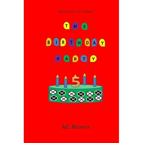 The Birthday Party: Finlay and Lucy Series, pre-school picture book