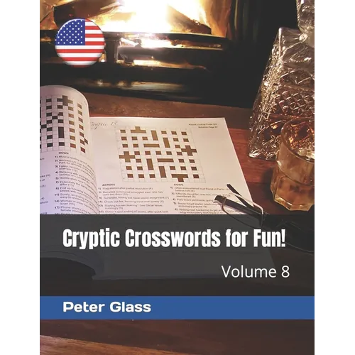 Cryptic Crosswords for Fun, Volume 8!