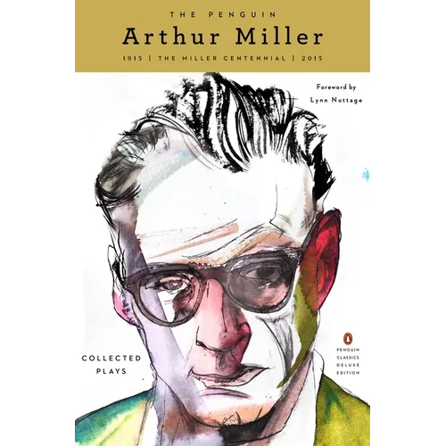 The Penguin Arthur Miller: Collected Plays (Penguin Classics Deluxe Edition)