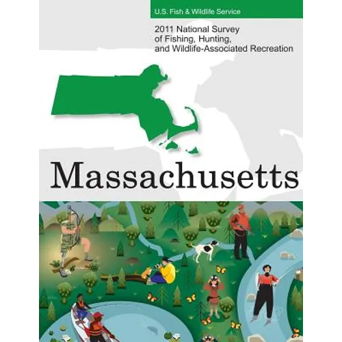 2011 National Survey of Fishing, Hunting, and Wildlife-Associated Recreation?Massachusetts