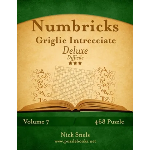 Numbricks Griglie Intrecciate Deluxe - Difficile - Volume 7 - 468 Puzzle