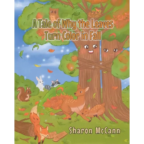 A Tale of Why the Leaves Turn Color in Fall