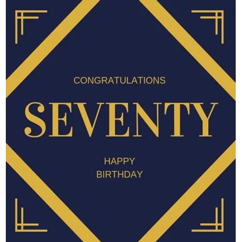 Happy 70th Birthday Guest Book (Hardcover): Happy 70th Birthday Guest book, party and birthday celebrations decor, memory book, 70th birthday, happy b