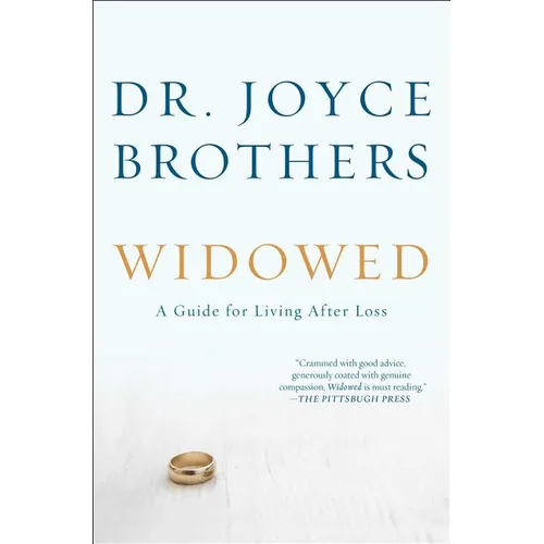 Widowed: A Guide for Living After Loss