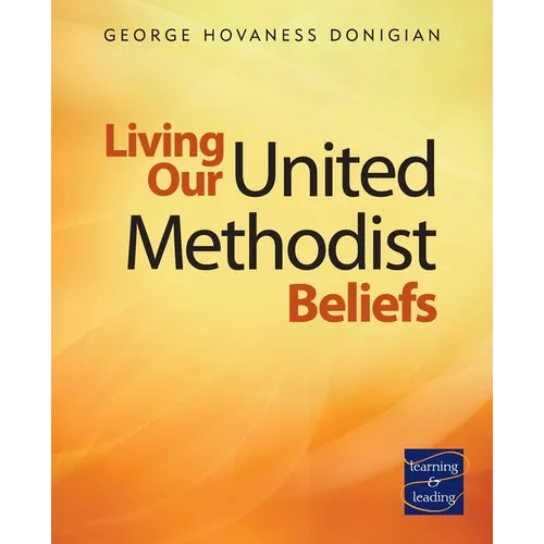 Living Our United Methodist Beliefs: Learning & Leading
