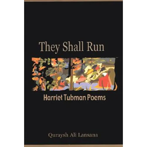 They Shall Run: Harriet Tubman Poems