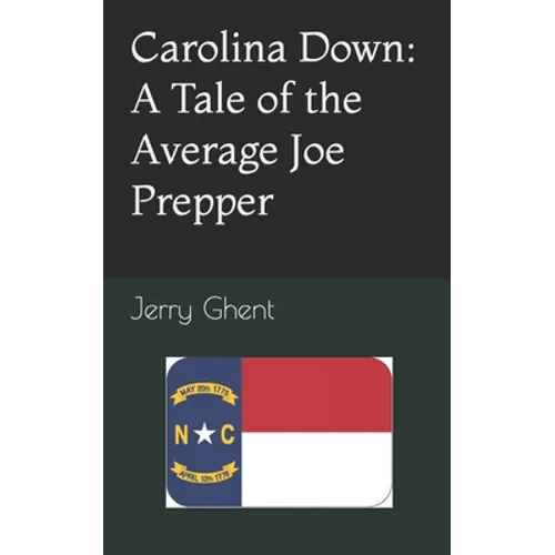 Carolina Down: A Tale of the Average Joe Prepper