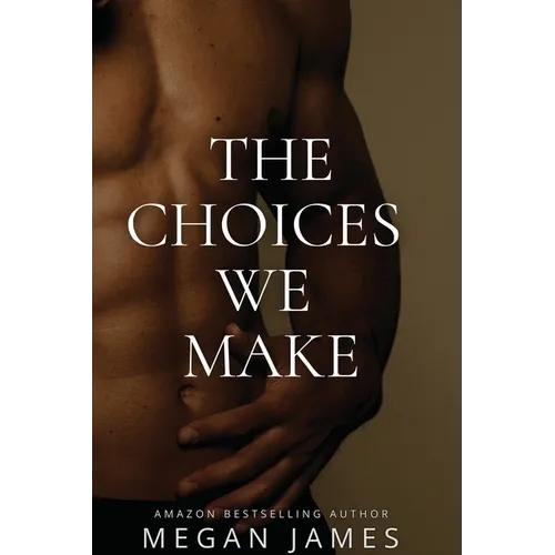 The Choices We Make