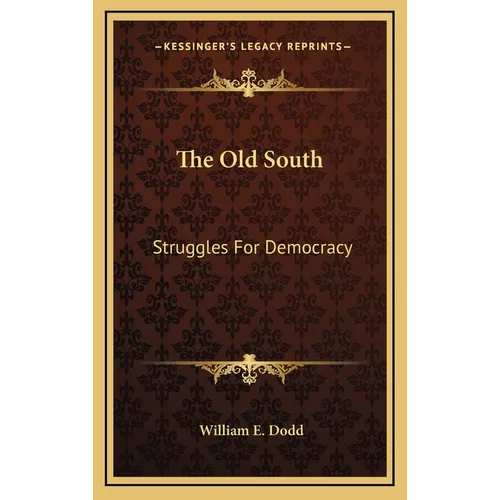 The Old South: Struggles For Democracy