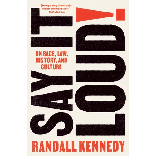 Say It Loud!: On Race, Law, History, and Culture