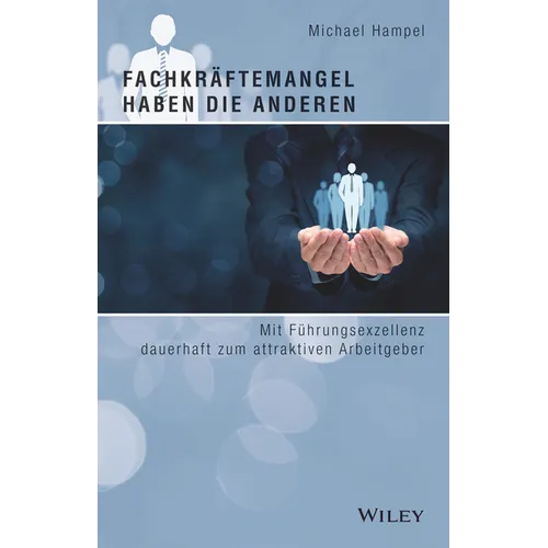 Fachkräftemangel haben die anderen