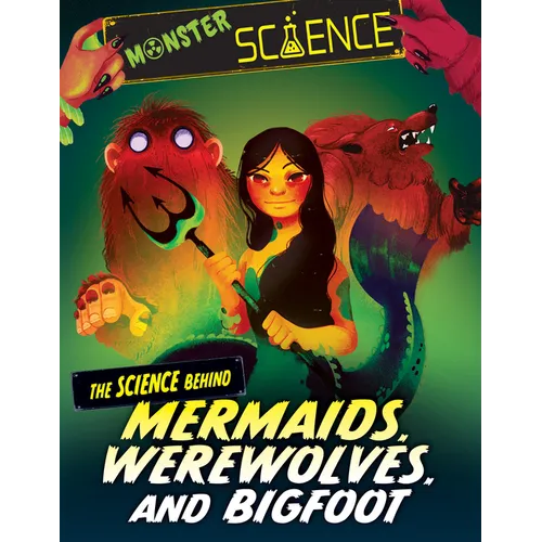 The Science Behind Mermaids, Werewolves, and Bigfoot