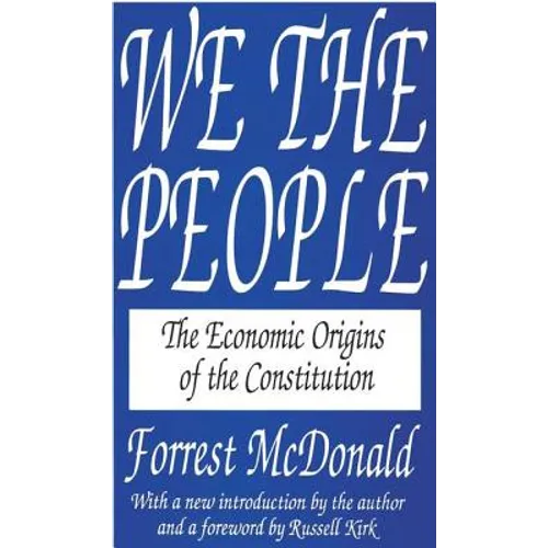 We the People: The Economic Origins of the Constitution