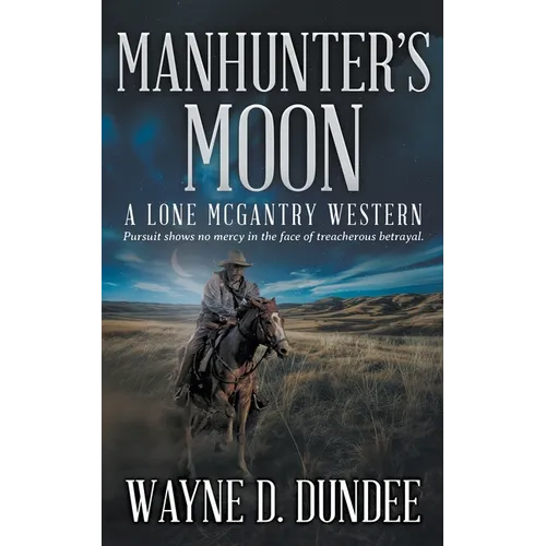 Manhunter's Moon: A Lone McGantry Western