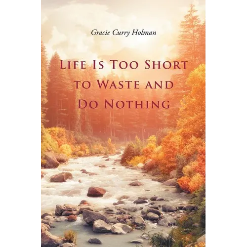 Life Is Too Short to Waste and Do Nothing