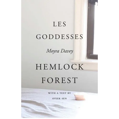 Moyra Davey: Les Goddesses/Hemlock Forest