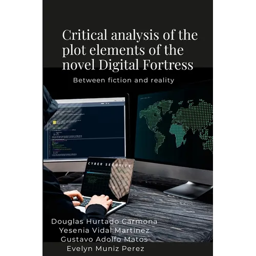 Critical analysis of the plot elements of the novel Digital Fortress: Between fiction and reality