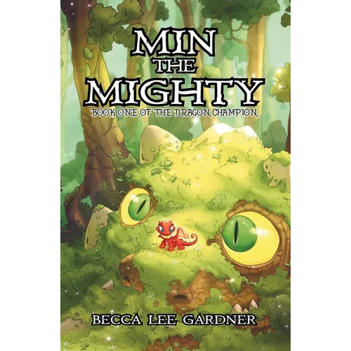 Min the Mighty: Book One of the Dragon Champion