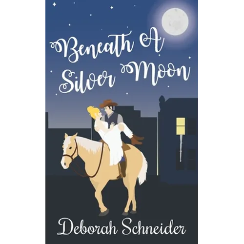 Beneath A Silver Moon: A Historical Rom-Com