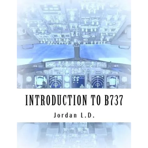INTRODUCTION TO B737 by Jordan L.D.