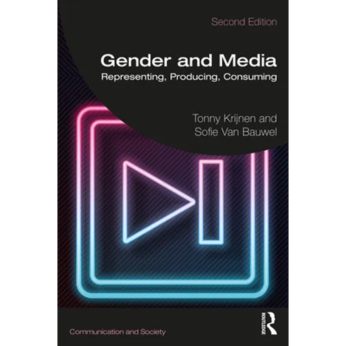 Gender and Media: Representing, Producing, Consuming