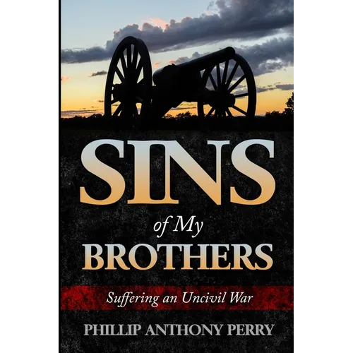 Sins of My Brothers: Suffering an Uncivil War