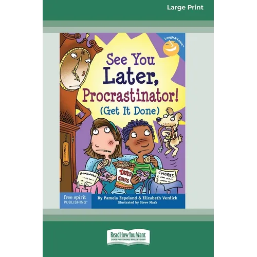 See You Later, Procrastinator!: (Get It Done) [Standard Large Print 16 Pt Edition]