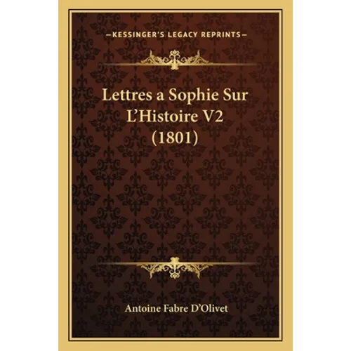 Lettres a Sophie Sur L'Histoire V2 (1801)