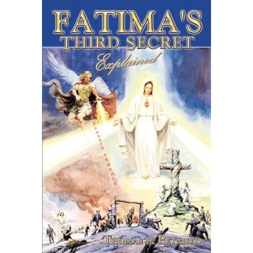 Fatima's Third Secret Explained