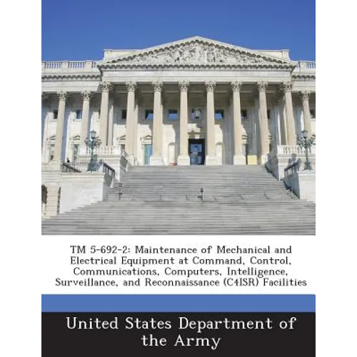 TM 5-692-2: Maintenance of Mechanical and Electrical Equipment at Command, Control, Communications, Computers, Intelligence, Surveillance, and Reconna