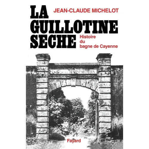 La Guillotine sèche