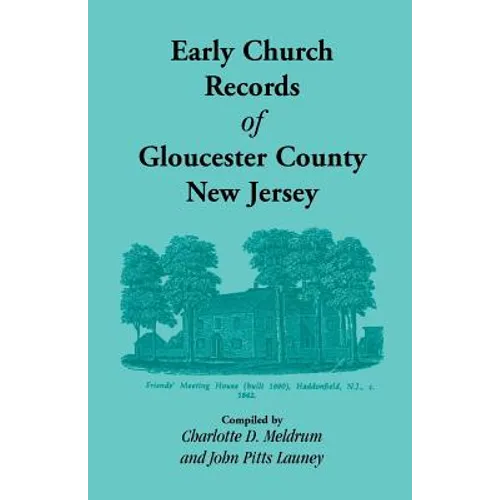 Early Church Records of Gloucester County, New Jersey