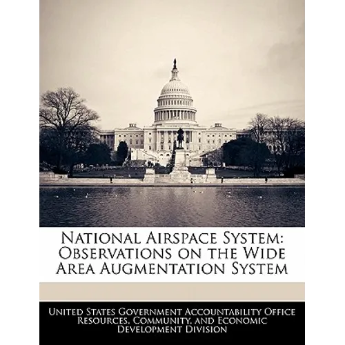 National Airspace System: Observations on the Wide Area Augmentation System