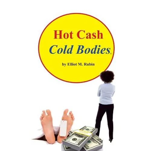 Hot Cash, Cold Bodies