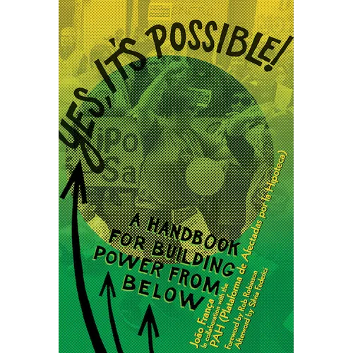 Yes, It's Possible!: A Pah Handbook for Building Power from Below