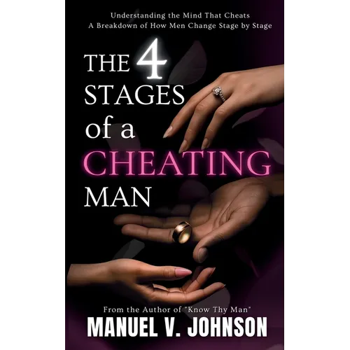 The 4 Stages of a Cheating Man