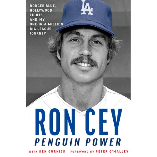 Penguin Power: Dodger Blue, Hollywood Lights, and My One-In-A-Million Big League Journey