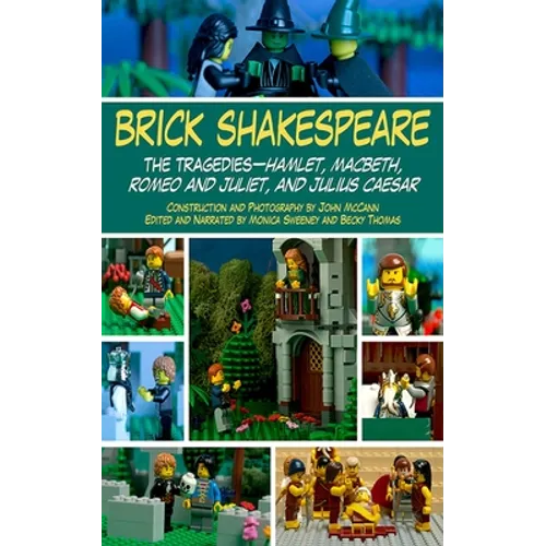 Brick Shakespeare: The Tragedies-Hamlet, Macbeth, Romeo and Juliet, and Julius Caesar